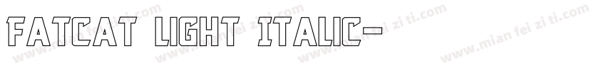 Fatcat Light Italic字体转换